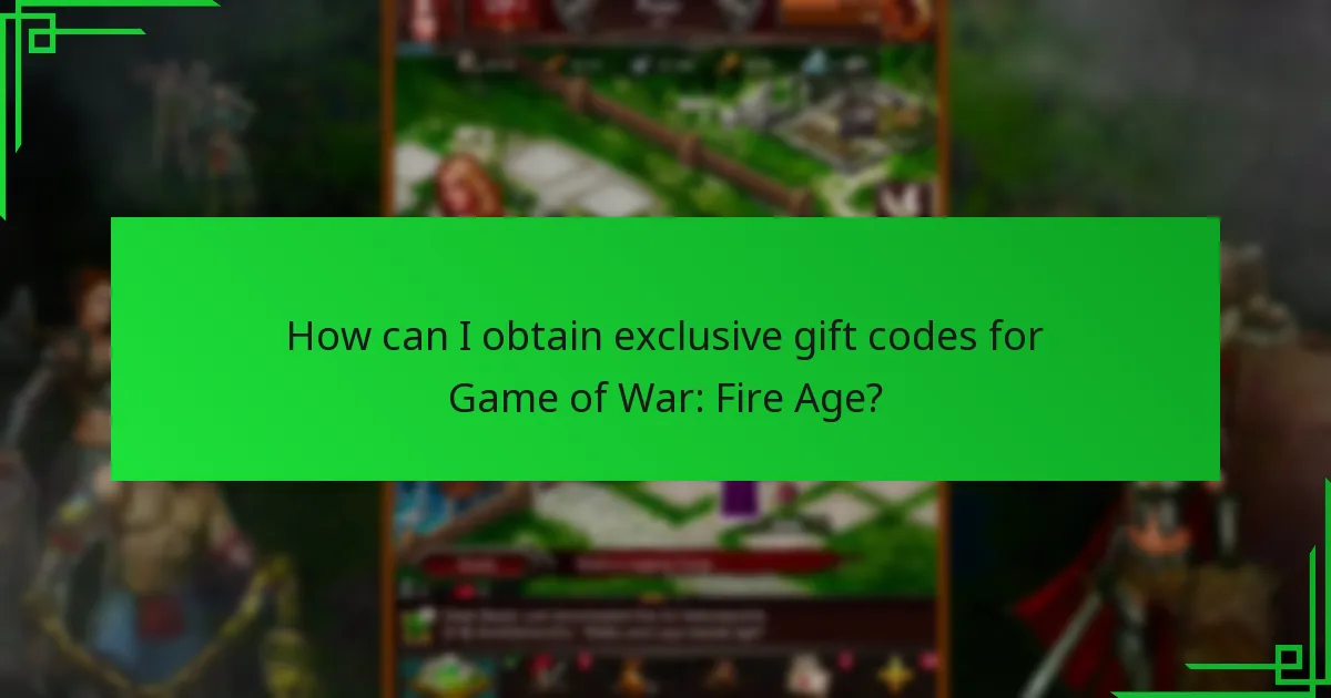 How can I obtain exclusive gift codes for Game of War: Fire Age?