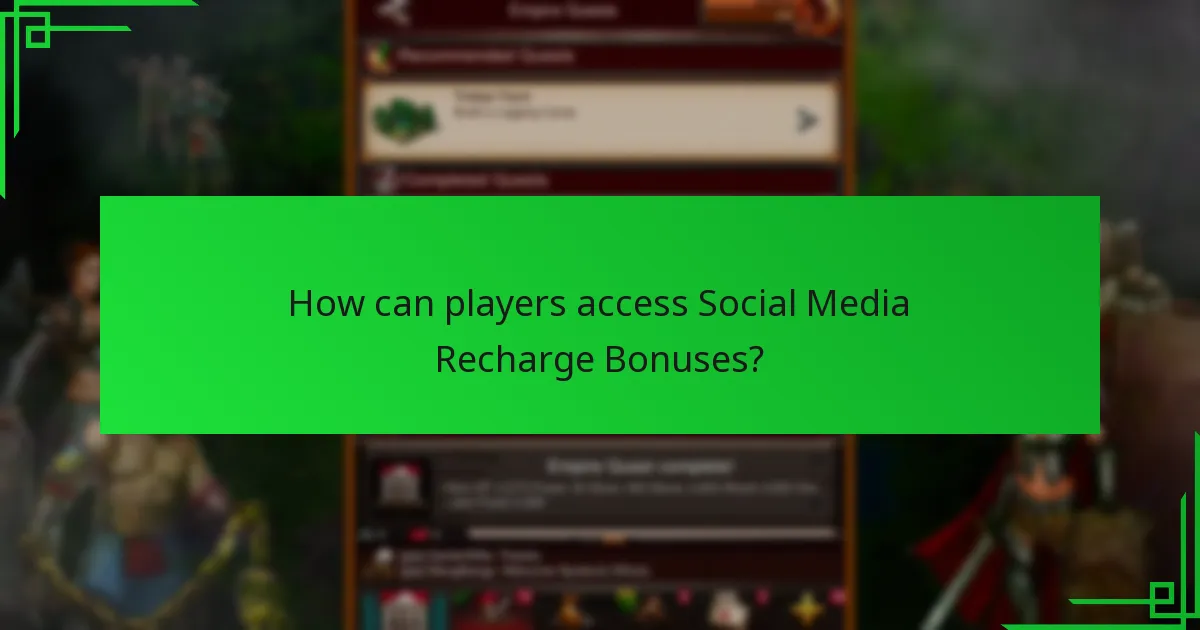 How can players access Social Media Recharge Bonuses?