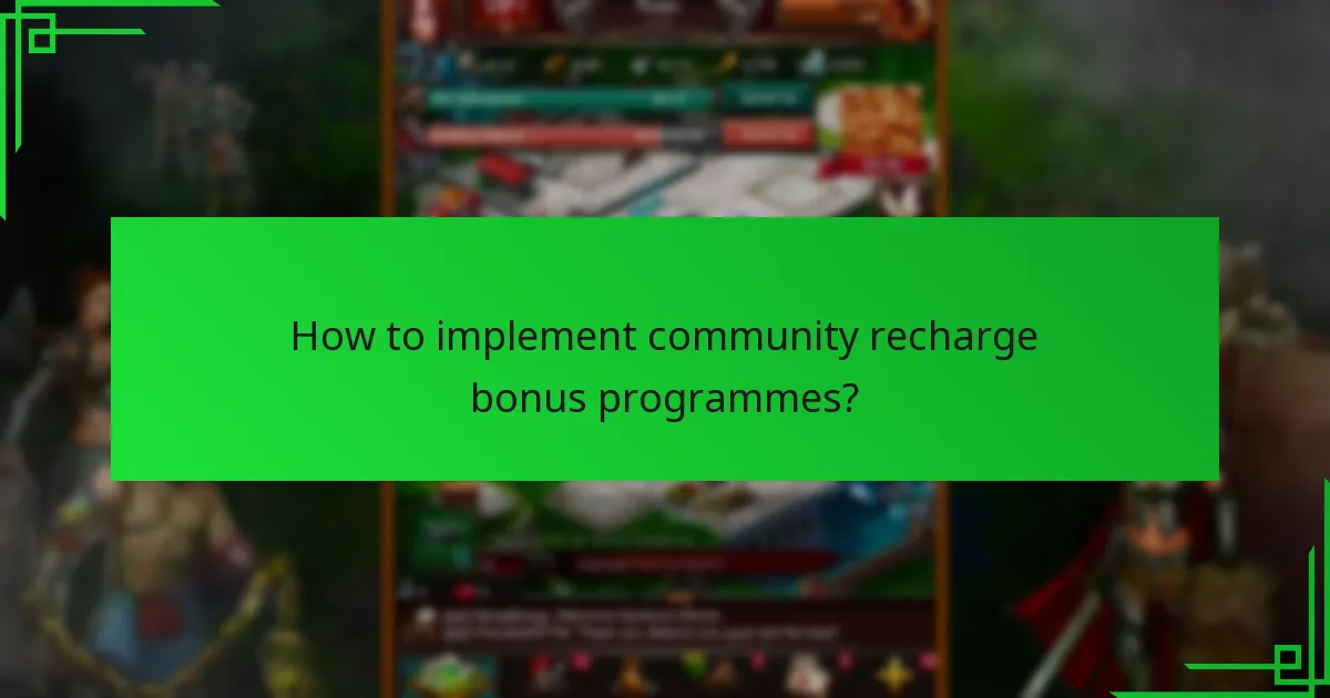 How to implement community recharge bonus programmes?