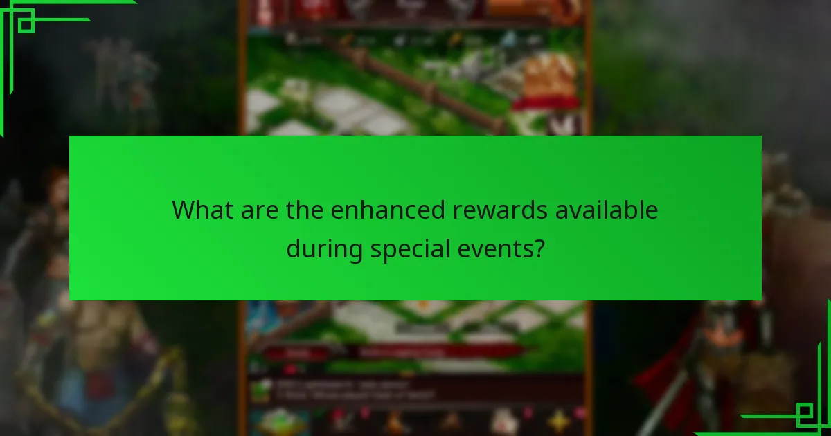 What are the enhanced rewards available during special events?